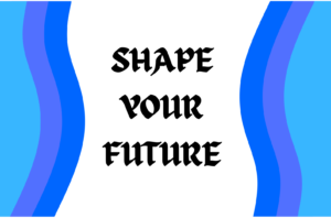 shape your future (1)