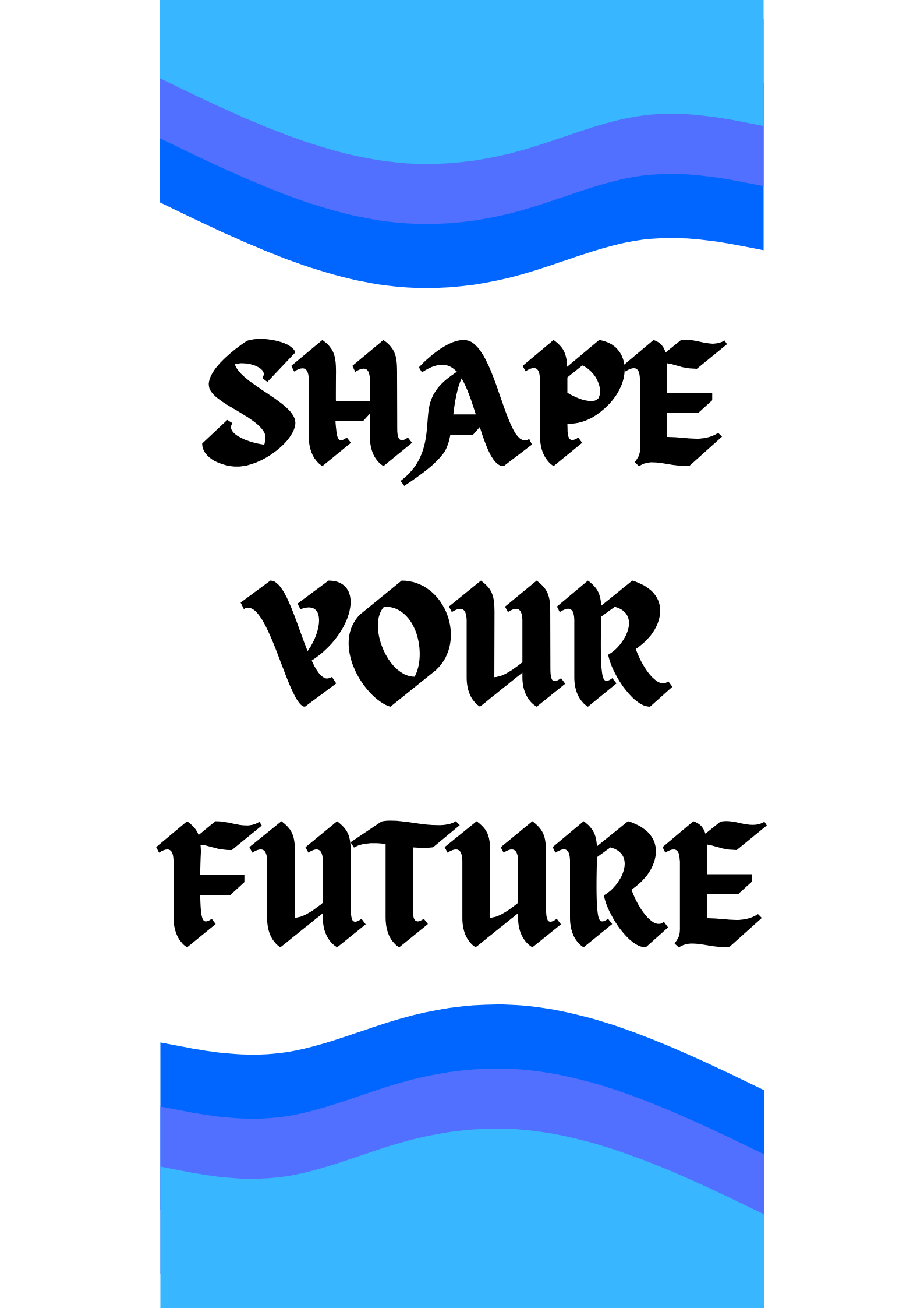 shape your future