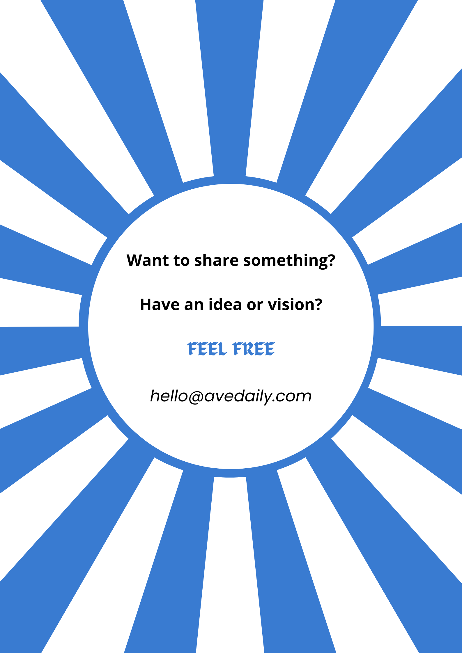 want to share something have an idea or vision feel free hello@avedaily.com (1)